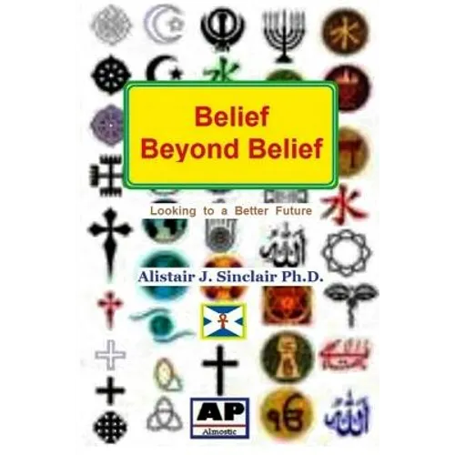 Belief Beyond Belief: Looking to a Better Future