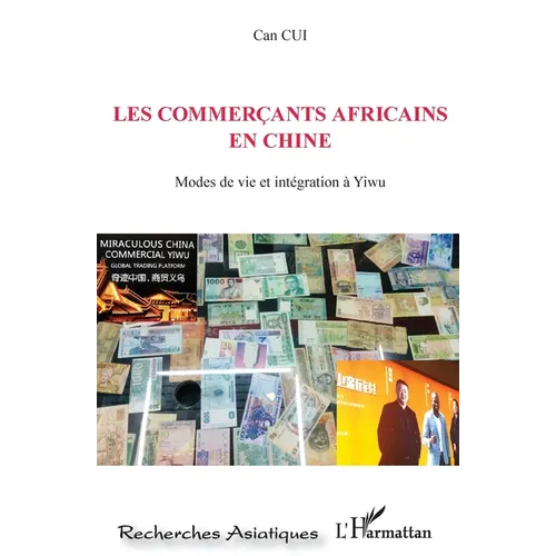 Les commerçants africains en Chine: Modes de vie et intégration à Yiwu