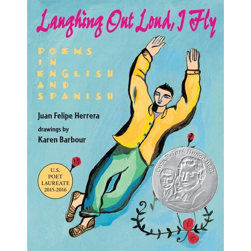 Laughing Out Loud, I Fly: Poems in English and Spanish