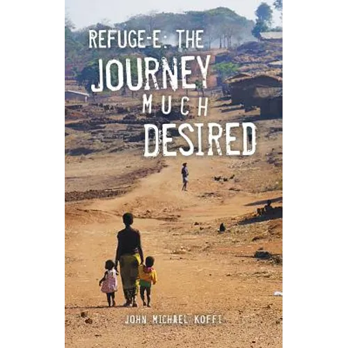Refuge-e: The Journey Much Desired