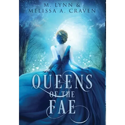 Queens of the Fae: Queens of the Fae: Books 1-3 (Queens of the Fae Collections Book 1)