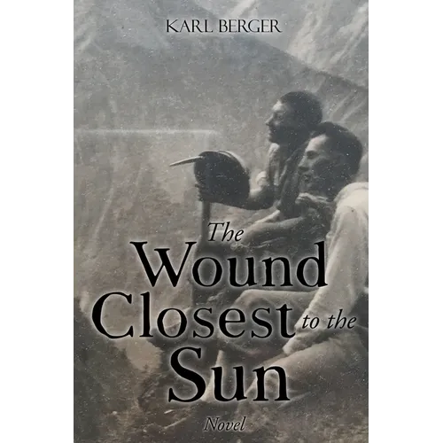 The Wound Closest to the Sun Novel