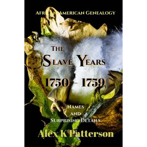 The Slave Years 1750-1759: Names and Surprising Details
