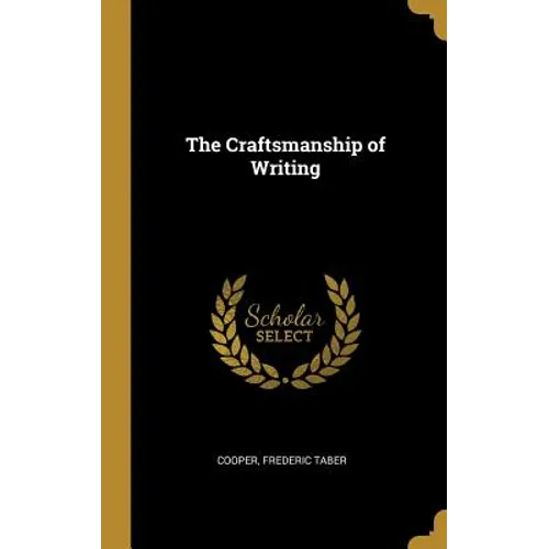 The Craftsmanship of Writing