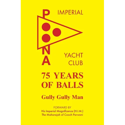 75 Years of Balls: The History of the Imperial Poona Yacht Club