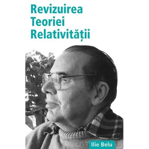 Revizuirea Teoriei Relativitatii