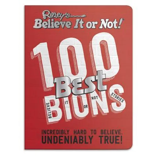 Ripley's Believe It or Not! 100 Best Bions