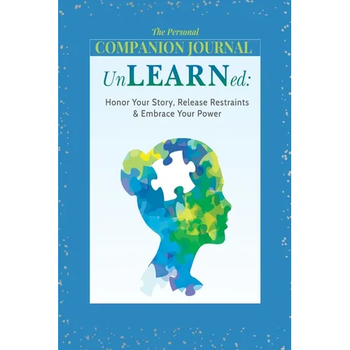 Unlearned: The Companion Journal