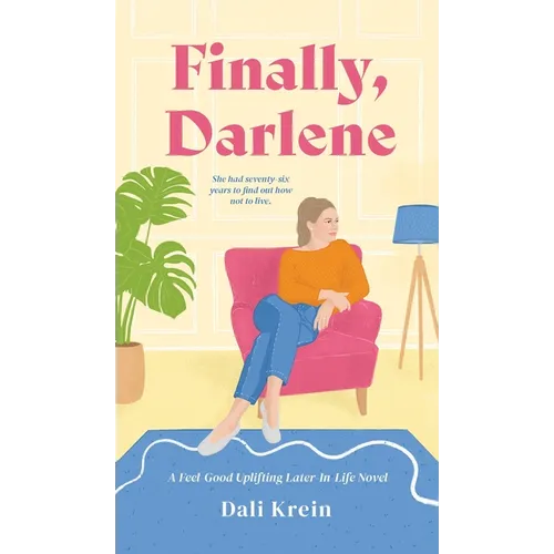 Finally, Darlene: A Feel-Good Uplifting Later-In-Life Novel