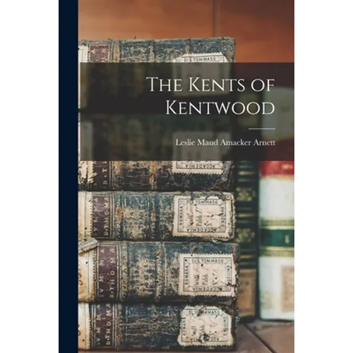 The Kents of Kentwood