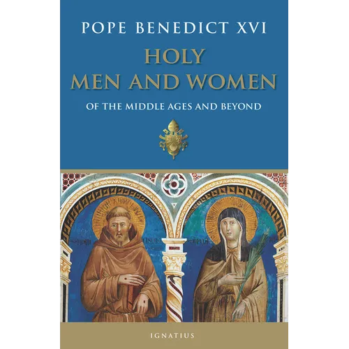Holy Men and Women: Of the Middle Ages and Beyond