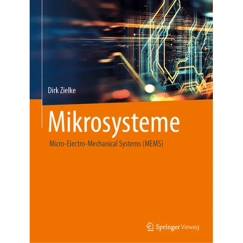 Mikrosysteme: Micro-Electro-Mechanical Systems (Mems)