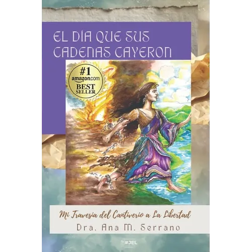 El Día que sus Cadenas Cayeron: Mi travesía del cautiverio a la libertad