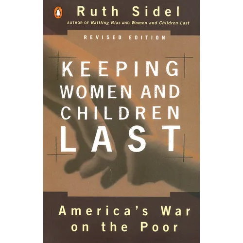 Keeping Women and Children Last: America's War on the Poor, Revised Edition