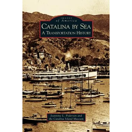 Catalina by Sea: A Transportation History