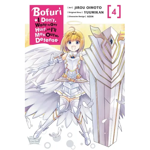 Bofuri: I Don't Want to Get Hurt, So I'll Max Out My Defense., Vol. 4 (Manga)