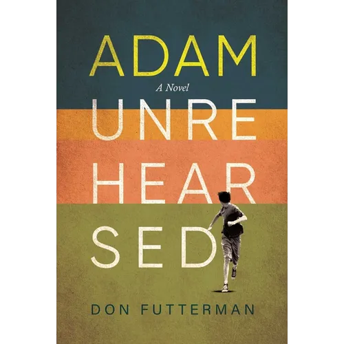 Adam Unrehearsed