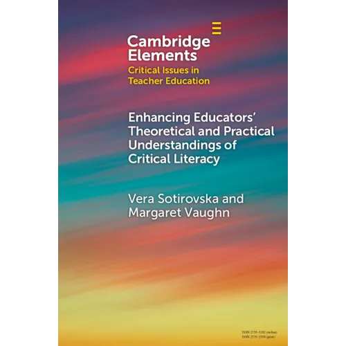 Enhancing Educators' Theoretical and Practical Understandings of Critical Literacy