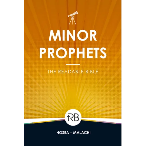 The Readable Bible: Minor Prophets