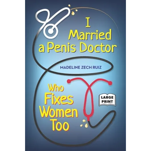 I Married A Penis Doctor Who Fixes Women Too