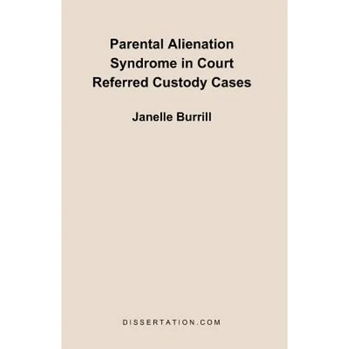 Parental Alienation Syndrome in Court Referred Custody Cases