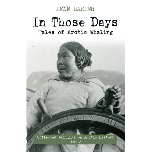 In Those Days: Tales of Arctic Whaling