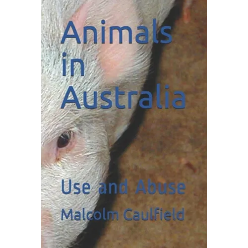 Animals in Australia: Use and Abuse