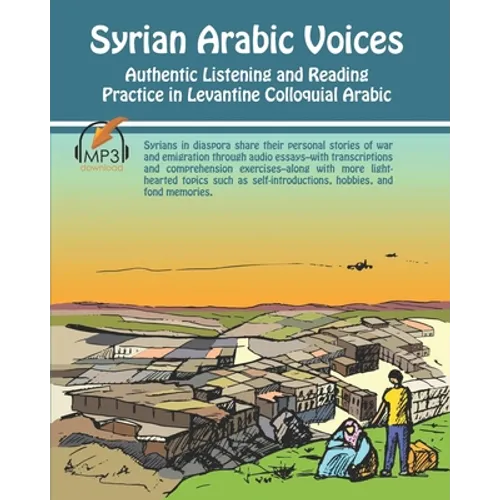 Syrian Arabic Voices: Authentic Listening and Reading Practice in Levantine Colloquial Arabic
