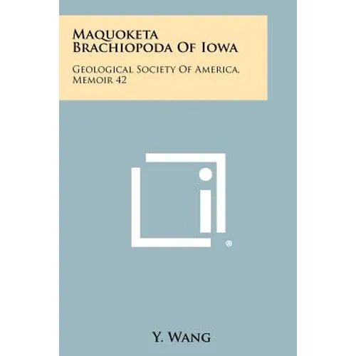 Maquoketa Brachiopoda of Iowa: Geological Society of America, Memoir 42