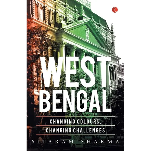West Bengal: Changing Colours, Changing Challenges