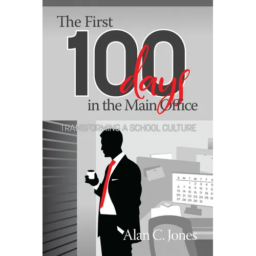 The First 100 Days in the Main Office: Transforming A School Culture