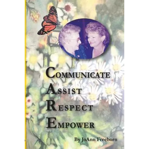 C.A.R.E.: Communicate, Assist, Respect, Empower