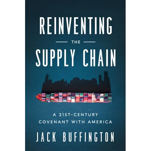 Reinventing the Supply Chain: A 21st-Century Covenant with America