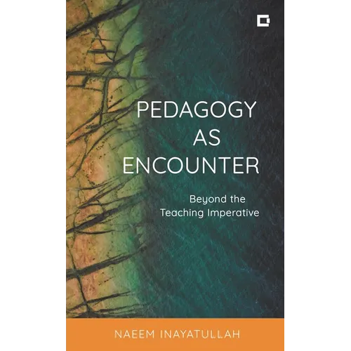 Pedagogy as Encounter: Beyond the Teaching Imperative