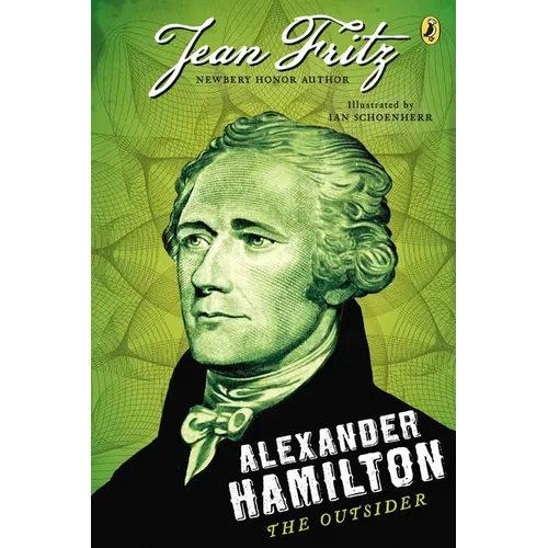 Alexander Hamilton: The Outsider