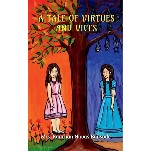 A Tale of Virtues & Vices