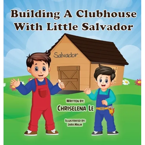 Building a Clubhouse with Little Salvador