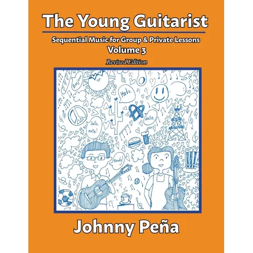 The Young Guitarist, Volume 3: Sequential Music for Group & Private Lessons