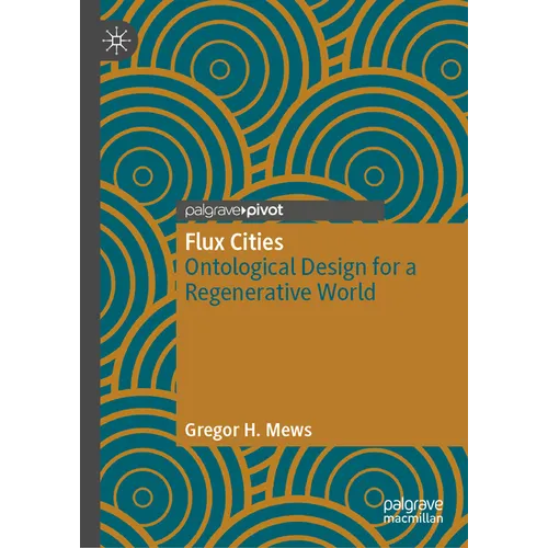 Flux Cities: Ontological Design for a Regenerative World