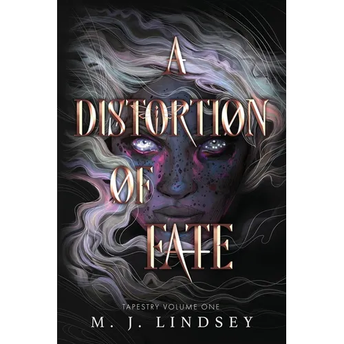 A Distortion of Fate