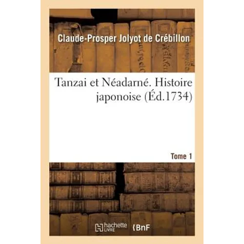 Tanzai et Néadarné. Histoire japonoise. Tome 1