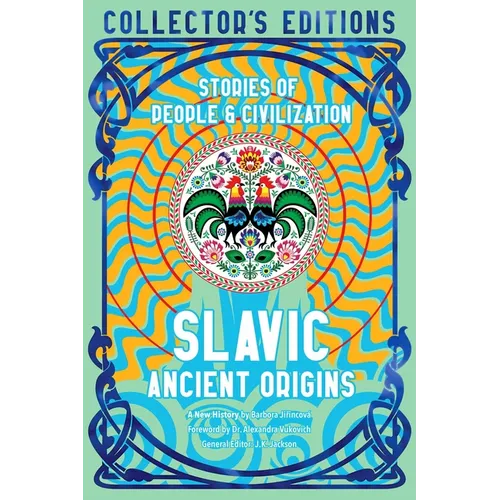Slavic Ancient Origins: Stories of People & Civilization
