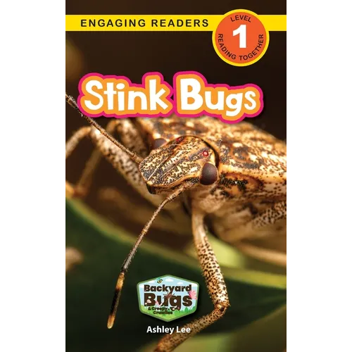 Stink Bugs: Backyard Bugs and Creepy-Crawlies (Engaging Readers, Level 1)