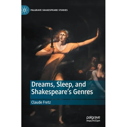 Dreams, Sleep, and Shakespeare's Genres