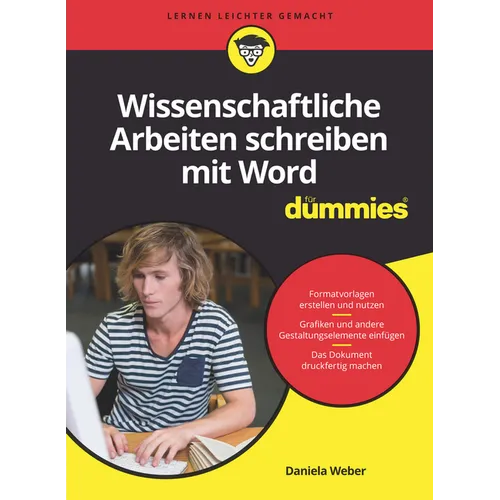 Wissenschaftliche Arbeiten schreiben mit Word für Dummies