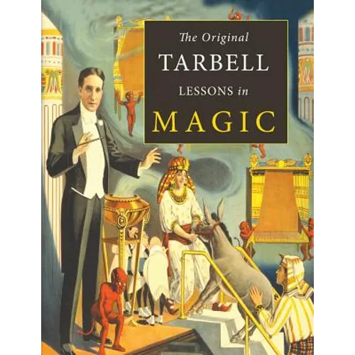 The Original Tarbell Lessons in Magic