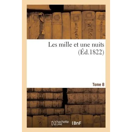 Les Mille Et Une Nuits. Tome 8