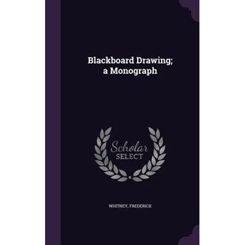 Blackboard Drawing; a Monograph