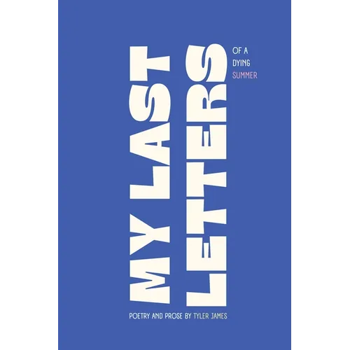 My Last Letters: Of a Dying Summer