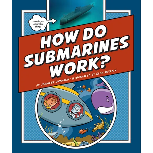 How Do Submarines Work?